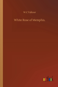 White Rose of Memphis.