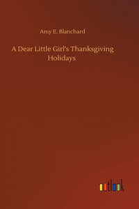 Dear Little Girl's Thanksgiving Holidays