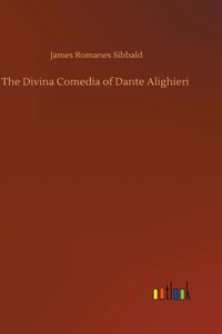 The Divina Comedia of Dante Alighieri