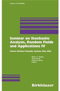 Seminar on Stochastic Analysis, Random Fields and Applications IV