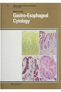 Drake Monographs In Clinical Cytology -     *gastro-esophageal* Cytology
