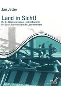 Land in Sicht !: Die Leitbildentwicklung - Ein Instrument der Qualitätsentwicklung im Jugendverband