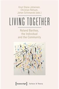 Living Together – Roland Barthes, the Individual and the Community