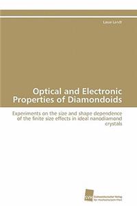 Optical and Electronic Properties of Diamondoids