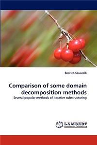Comparison of Some Domain Decomposition Methods