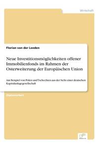 Neue Investitionsmöglichkeiten offener Immobilienfonds im Rahmen der Osterweiterung der Europäischen Union