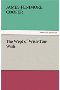 The Wept of Wish-Ton-Wish