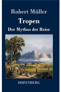 Tropen. Der Mythos der Reise