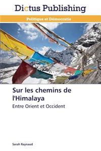 Sur Les Chemins de l'Himalaya