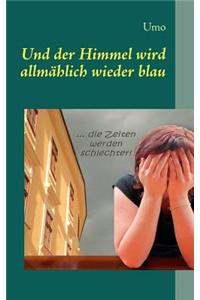 Und Der Himmel Wird Allm Hlich Wieder Blau