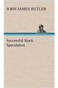 Successful Stock Speculation