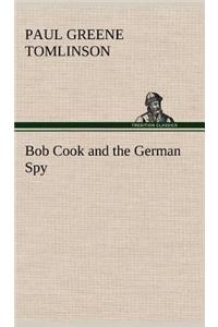 Bob Cook and the German Spy