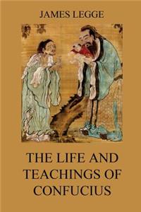Life and Teachings of Confucius