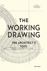 The Working Drawing – The Architect's Tool