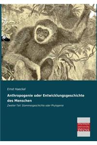 Anthropogenie oder Entwicklungsgeschichte des Menschen