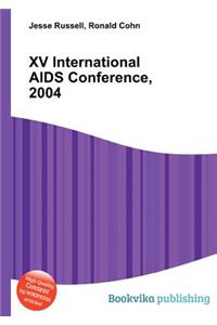 XV International AIDS Conference, 2004
