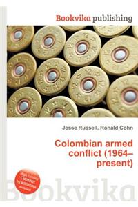 Colombian Armed Conflict (1964-Present)