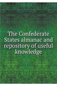 The Confederate States almanac and repository of useful knowledge