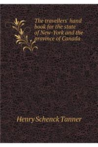 The Travellers' Hand Book for the State of New-York and the Province of Canada