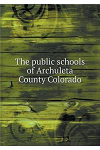 The Public Schools of Archuleta County Colorado