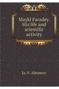 Maykl Faradey. His Life and Scientific Activity