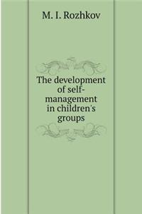 The Development of Self-Management in Children's Groups