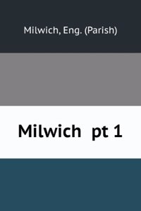 Milwich  pt 1