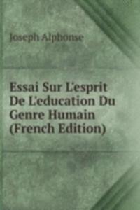 Essai Sur L'esprit De L'education Du Genre Humain (French Edition)