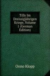 Tilly Im Dreissigjahrigen Kriege
