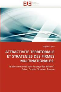 Attractivité territoriale et stratégies des firmes multinationales