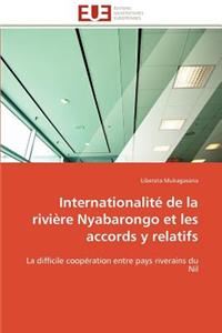 Internationalit� de la Rivi�re Nyabarongo Et Les Accords y Relatifs
