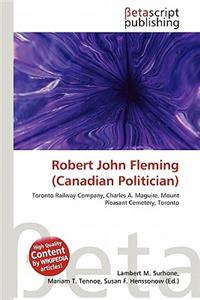 Robert John Fleming (Canadian Politician)