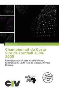 Championnat Du Costa Rica de Football 2004-2005