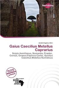 Gaius Caecilius Metellus Caprarius