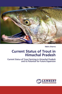 Current Status of Trout in Himachal Pradesh
