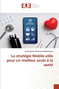 La stratégie Mobile utile pour un meilleur accès à la santé