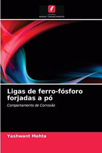 Ligas de ferro-fósforo forjadas a pó