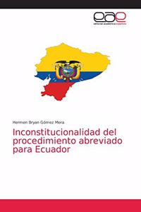 Inconstitucionalidad del procedimiento abreviado para Ecuador