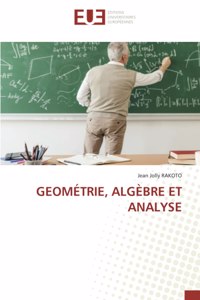 Geométrie, Algèbre Et Analyse