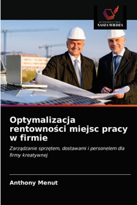 Optymalizacja rentowności miejsc pracy w firmie