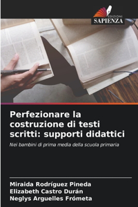 Perfezionare la costruzione di testi scritti