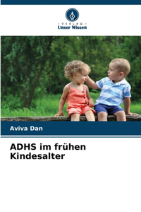ADHS im frühen Kindesalter