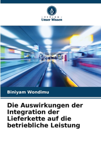 Auswirkungen der Integration der Lieferkette auf die betriebliche Leistung