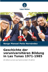Geschichte der voruniversitären Bildung in Las Tunas 1971-1985