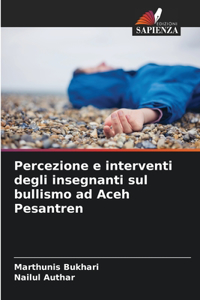 Percezione e interventi degli insegnanti sul bullismo ad Aceh Pesantren