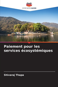 Paiement pour les services écosystémiques