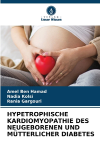Hypetrophische Kardiomyopathie Des Neugeborenen Und Mütterlicher Diabetes
