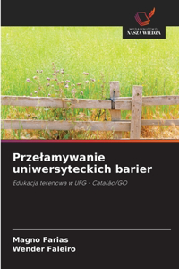 Przelamywanie uniwersyteckich barier