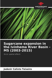 Sugarcane expansion in the Ivinhema River Basin - MS (2003-2015)
