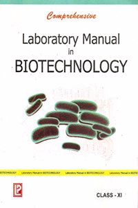 Comprehensive Laboratory Manual In Biotechnology Xi